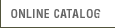 ONLINE CATALOG