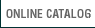 ONLINE CATALOG