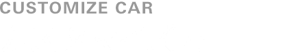 CUSTOMIZE CAR カスタマイズカー